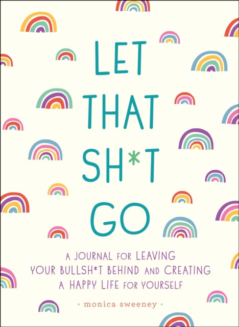 Binding: Paperback
Description: From the author of bestselling journals Manifest That Sh*t and Zen as F*ck Monica Sweeney gives the gift of letting go with this journal for leaving your bullsh*t behind and creating a happy life. Harboring grudges and plotting revenge takes a lot of energy.