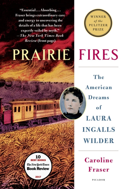 Fraser Caroline - Prairie Fires The American Dreams Of Laura Ingalls Wilder - Paperback
