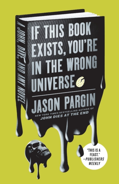 Binding: Paperback
Description: New York Times bestselling author Jason Pargin's hilarious and horrifying John Dies at the End series continues with If This Book Exists You re in the Wrong Universe." Pargin once again delights with scathing social commentary thinly disguised as an outrageous action novel.