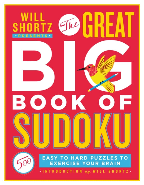 Shortz Will - Will Shortz Presents The Great Big Book Of Sudoku Volume 1 500 Easy To Hard Puzzles To Exercise Your Brain - Paperback