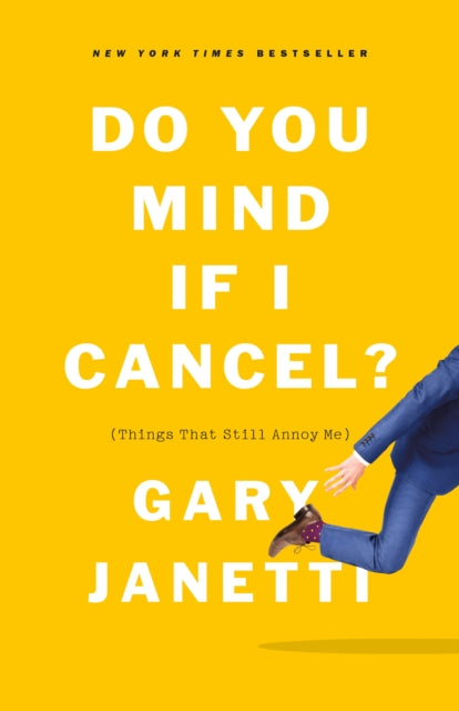 Binding: Paperback
Title: Do You Mind If I Cancel? (Things That Still Annoy Me)
Author(s): Janetti Gary
Publisher: St Martin's Press
Barcode: 9781250225832
Pages: 192 Pages
Publication Date: 3/29/2022
Category: Parodies & Spoofs
