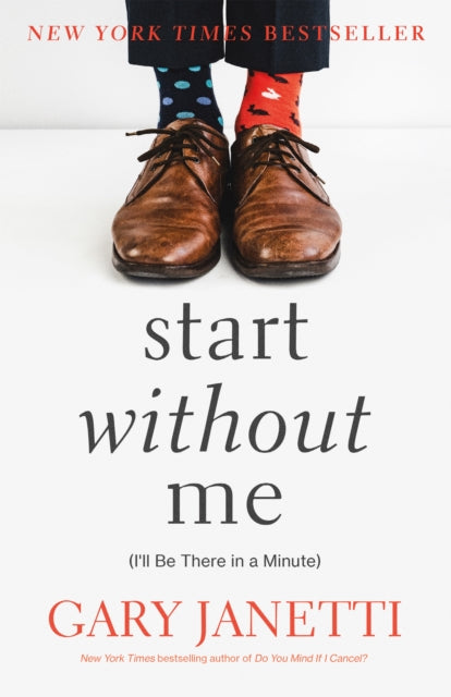 Janetti Gary - Start Without Me (I'll Be There In A Minute) - Hardcover
