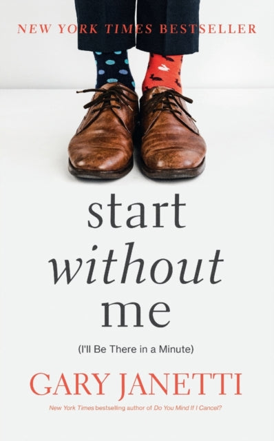 Janetti Gary - Start Without Me (I'll Be There In A Minute) - Paperback