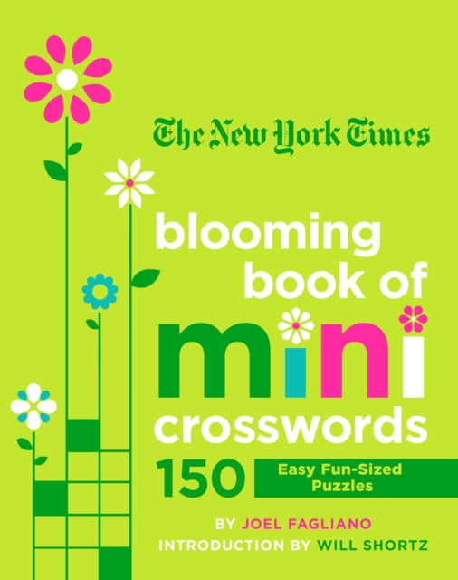 Shortz Will - The New York Times Blooming Book Of Mini Crosswords 150 Easy Fun - Sized Puzzles - Paperback