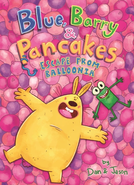 Patterson Jason - Blue Barry & Pancakes: Escape From Balloonia - Hardcover