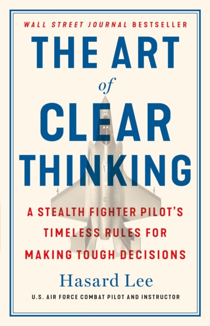 Binding: Hardcover
Description: THE #2 WALL Street Journal Bestseller Based on a career of making high - stakes split - second decisions as a U. S. fighter pilot The Art of Clear Thinking teaches readers to apply Hasard Lee's combat - tested techniques in everyday life.