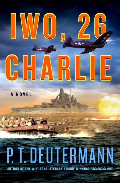 Deutermann P. T. - Iwo 26 Charlie A Novel - Hardcover