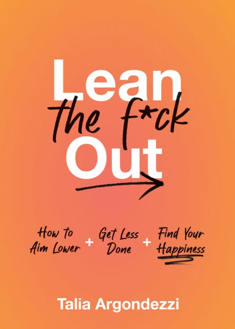 Binding: Hardcover
Description: Say hell no! to saying yes to everything with the help of Lean the F*ck Out Just don't do it. From the mental load to the laundry load to the everyday load of BS you carry it all and then some.