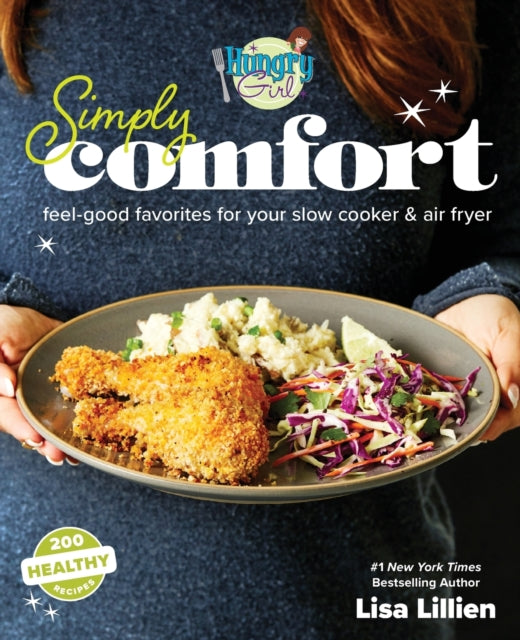 Lillien Lisa - Hungry Girl Simply Comfort Feel - Good Favorites For Your Slow Cooker & Air Fryer - Paperback