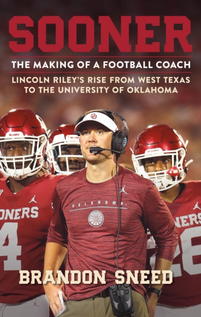 Binding: Paperback
Description: Sooner tells the remarkable rise of Lincoln Riley formerly America's youngest college football head coach and the quarterback whisperer of the University of Oklahoma.