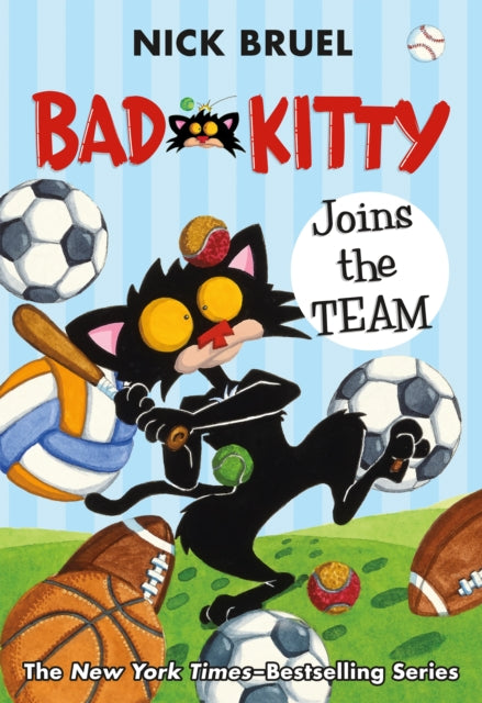 Binding: Paperback
Description: See Kitty as you've never seen her before: Exercising (reluctantly) in Bad Kitty Joins the Team the latest installment of Nick Bruel's phenomenally successful New York Times bestselling series.
