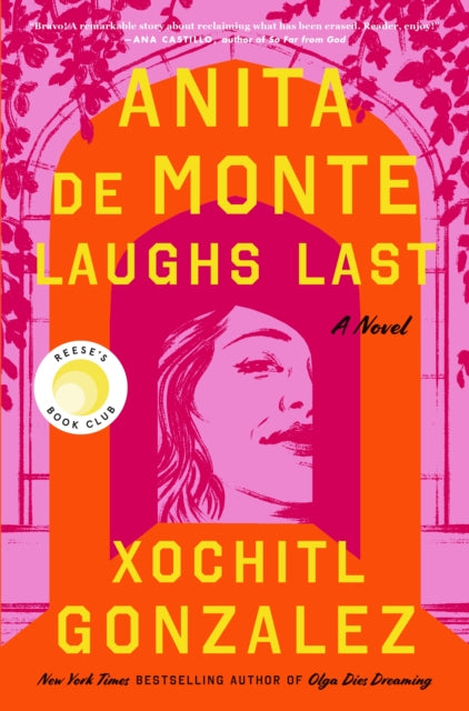 Gonzalez Xochitl - Anita De Monte Laughs Last Reese's Book Club Pick (A Novel) - Hardcover