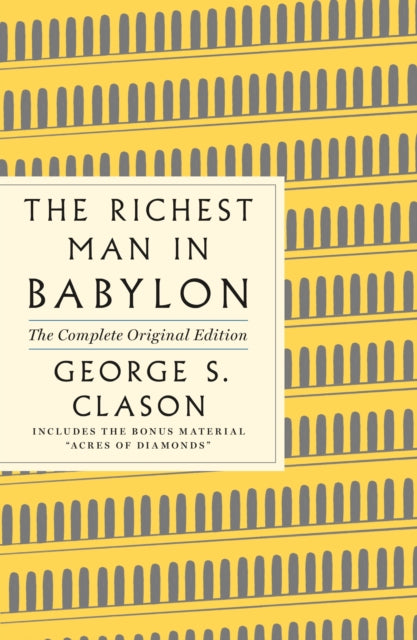 Binding: Paperback
Description: The Most Important Book on Money You'll Ever Read Also Includes Acres of Diamond The Richest Man in Babylon is a transformative book that has changed the way millions of people think about money since it was first published in 1926.