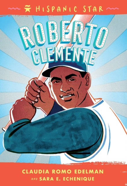 Echenique Sara E. - Hispanic Star: Roberto Clemente - Paperback