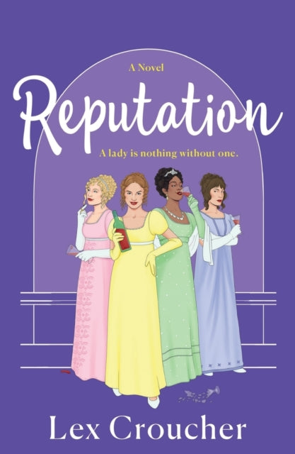 Binding: Paperback
Description: Bridgerton meets Gossip Girl with a dash of Jane Austen in Reputation a Regency - era historical romantic comedy with a deliciously feminist twist from a hilarious new British voice Lex Croucher.