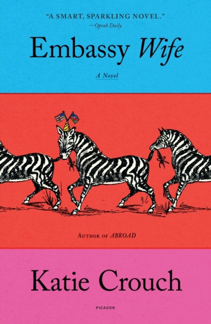 Binding: Paperback
Description: " A smart sparkling novel that is one part social satire one part travelogue Comical and cool. Oprah Daily In Katie Crouch's thrilling novel Embassy Wife two women abroad search for the truth about their husbands and their country.