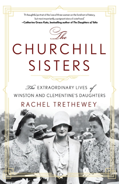 Binding: Paperback
Description: As complex in their own way as their Mitford cousins Winston and Clementine Churchill's daughters each had a unique relationship with their famous father. Rachel Trethewey's biography The Churchill Sisters tells their story.