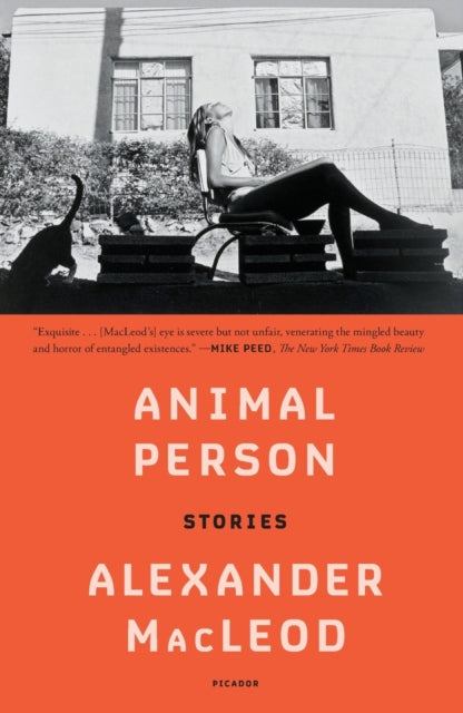Binding: Paperback
Description: The highly anticipated new book of short fiction from the O. Henry Prize winner Alexander Mac Leod a magnificent collection about the needs temptations and tensions that exist just beneath the surface of our lives.