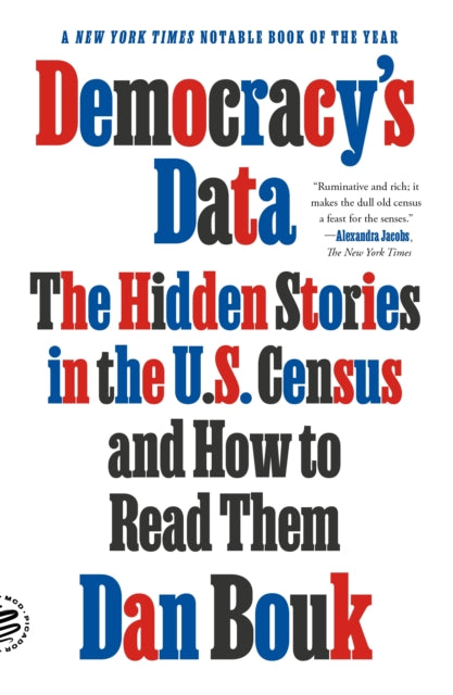 Binding: Paperback
Description: From the historian Dan Bouk a lesson in reading between the lines of the U. S. census to uncover the stories behind the data. The census isn t simply data; it's a ritual of American democracy.