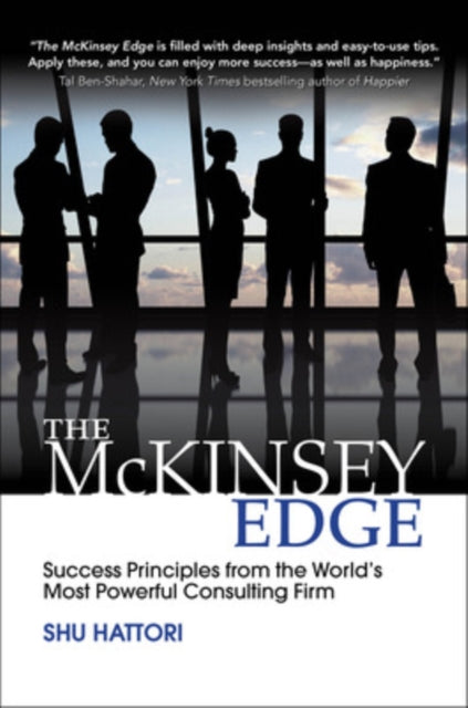 Hattori Shu - The Mckinsey Edge: Success Principles From The Worlds Most Powerful Consulting Firm - Hardcover