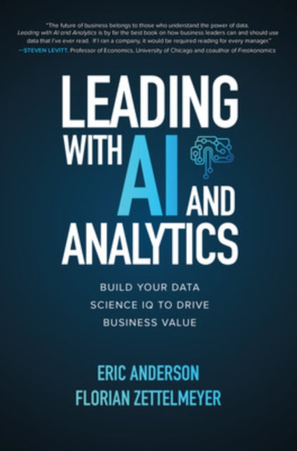 Zettelmeyer Florian - Leading With Ai And Analytics: Build Your Data Science Iq To Drive Business Value - Hardcover
