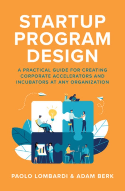 Binding: Hardcover
Description: A practical manual for designing startup collaboration and acceleration programs that deliver results for any organization Startup accelerators. Business incubators. Hackathons.