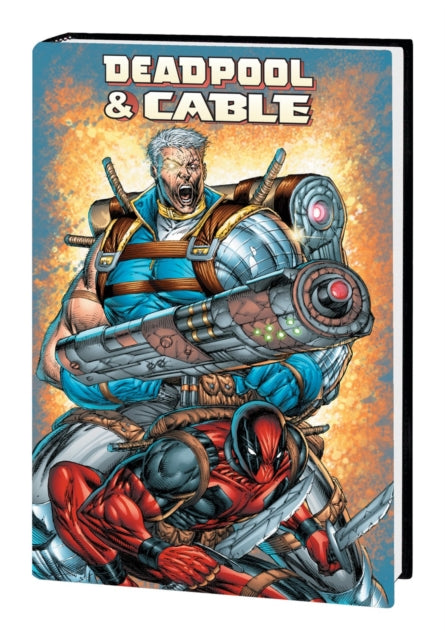 Nicieza Fabian - Deadpool & Cable Omnibus (New Printing) - Hardcover