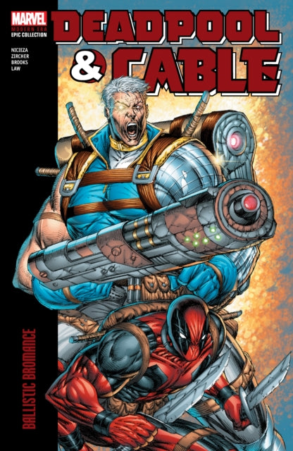 Nicieza Fabian - Deadpool & Cable Modern Era Epic Collection: Ballistic Bromance - Paperback