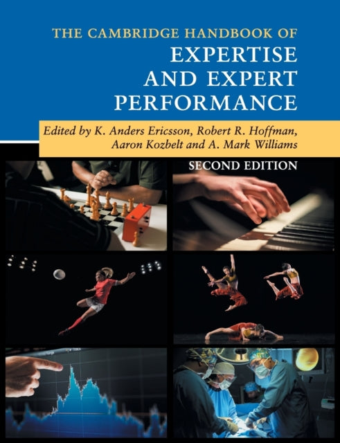 Cambridge University Press - The Cambridge Handbook Of Expertise And Expert Performance - Paperback