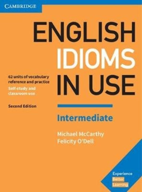 Binding: Paperback
Description: Improve your understanding of idioms in English. Explanations and practice of English idioms written for intermediate - level (B 1 to B 2) learners of English. Perfect for both self - study and classroom activities.