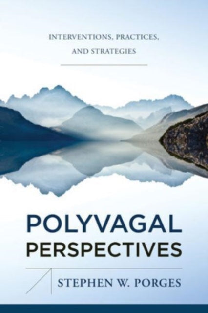 Binding: Hardcover
Description: From the originator of Polyvagal Theory new writings on applying a polyvagal perspective across disciplines.
Title: Polyvagal Perspectives Interventions Practices And Strategies
Author(s): Porges Stephen W.