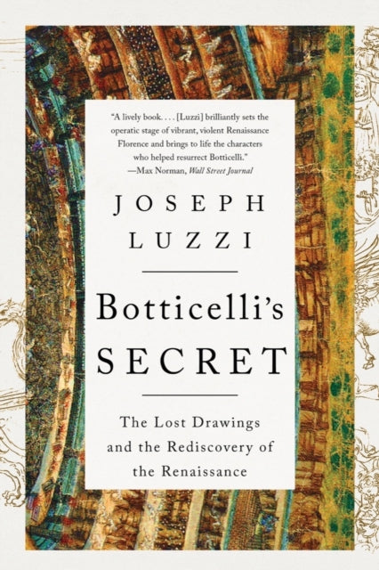 Binding: Paperback
Description: A New Yorker Best Book of 2022 A Guardian Book of the Day Brilliantly conceived and executed Botticelli's Secret is a riveting search for buried treasure.