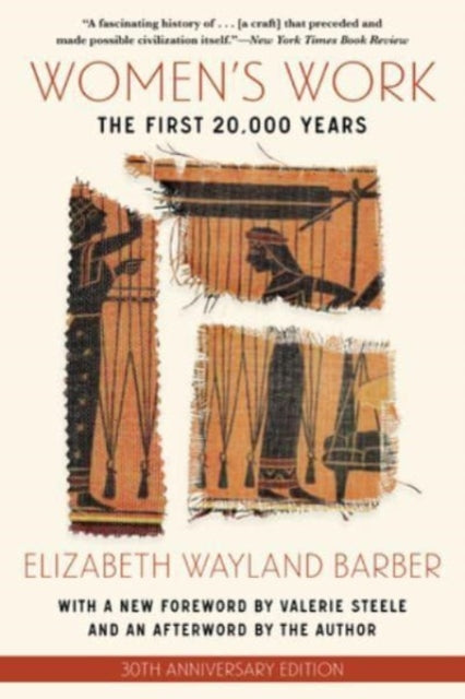 Barber Elizabeth Wayland (Occidental College) - Women's Work The First 20,000 Years - Paperback