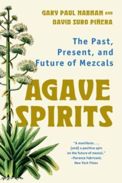 Pinera David Suro - Agave Spirits The Past Present And Future Of Mezcals - Paperback