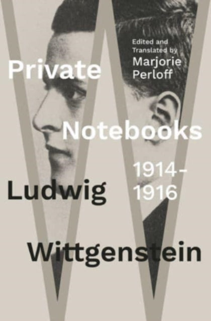 Wittgenstein Ludwig - Private Notebooks: 1914 - 1916 - Hardcover