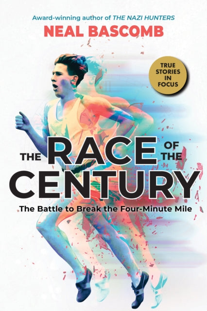 Bascomb Neal - The Race Of The Century: The Battle To Break The Four - Minute Mile (Scholastic Focus) - Hardcover