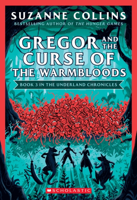 Collins Suzanne - Gregor And The Curse Of The Warmbloods (The Underland Chronicles #3: New Edition) - Paperback