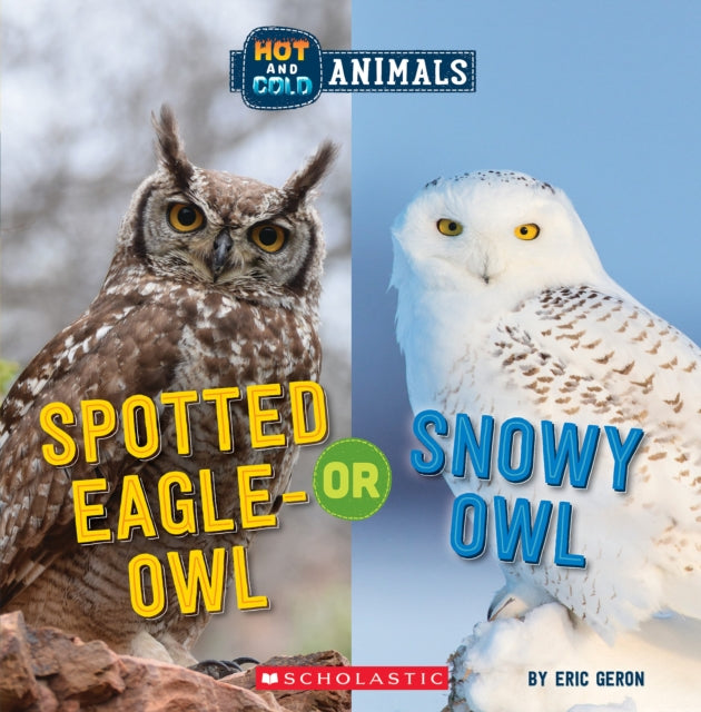Binding: Paperback
Description: Discover how different animals with the same name can be! Spotted eagle - owls and snowy owls are both types of owls but they are very different! Spotted eagle - owls live in Africa where it's warm. They hunt at night and take baths. Snowy owls live in the chilly Arctic.