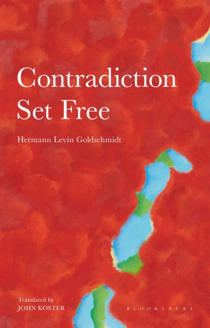 Goldschmidt Hermann Levin - Contradiction Set Free - Paperback