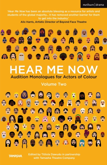 Binding: Paperback
Description: Hear Me Now Volume Two is a unique collection of over 80 original audition monologues expressly created by a range of writers including Vera Chok Josh - Susan Enright and Bea Webster brought together by producer Titilola Dawudu and Tamasha Theatre Company.