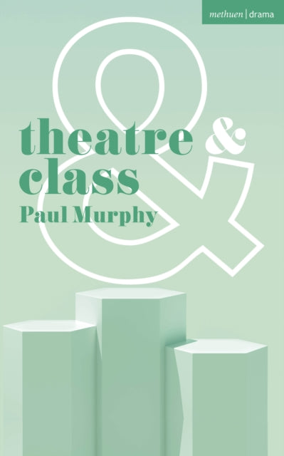 Murphy Paul - Theatre And Class - Paperback