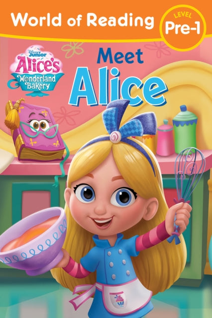 Description: Select Guide Rating
Title: World Of Reading: Alice's Wonderland Bakery: Meet Alice
Barcode: 9781368073981
Publication Date: 8/2/2022
Series: World of Reading