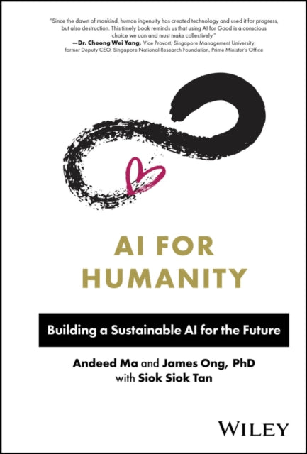 Tan Siok Siok - Ai For Humanity Building A Sustainable Ai For The Future - Hardcover