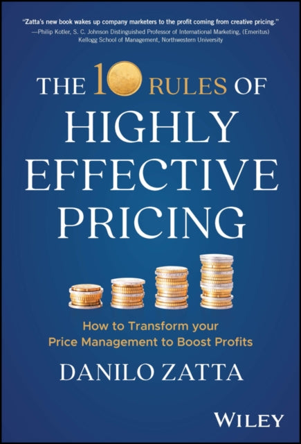 Zatta Danilo - The 10 Rules Of Highly Effective Pricing How To Transform Your Price Management To Boost Profits - Hardcover