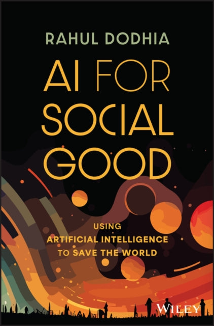 Binding: Hardcover
Description: Understand the real power of AI and and its ability to shape the future for the better. AI For Social Good: Using Artificial Intelligence to Save the World bridges the gap between the current state of reality and the incredible potential of AI to change the world.