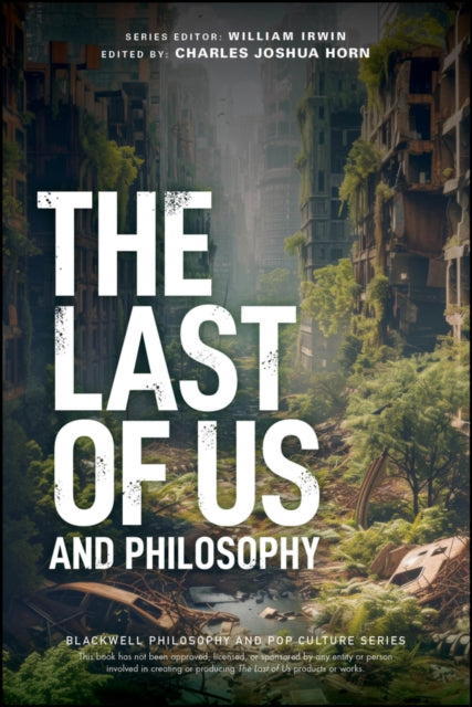 John Wiley & Sons Inc - The Last Of Us And Philosophy Look For The Light - Paperback