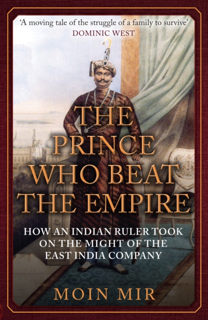 Binding: Paperback
Description: An acclaimed history of empire and resistance: this is the moving story of the rebel prince who beat the world's most powerful corporation. The ships of the East India Company first docked at India's shores in Surat in the early 17th century.