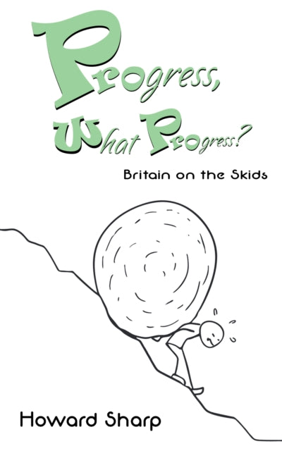 Binding: Paperback
Description: Select Guide Rating
Title: Progress What Progress? Britain On The Skids
Author(s): Sharp Howard
Publisher: Austin Macauley Publishers
Barcode: 9781398401952
Pages: 154 Pages, 0
Publication Date: 5/31/2022
Category: Society & Culture: General