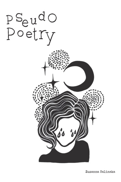 Binding: Paperback
Description: Select Guide Rating
Title: Pseudo Poetry A Collection Of Confusion
Author(s): Salinska Zuzanna
Publisher: Austin Macauley Publishers
Barcode: 9781398405554
Pages: 56 Pages, 0
Publication Date: 2/3/2023
Category: Poetry By Individual Poets