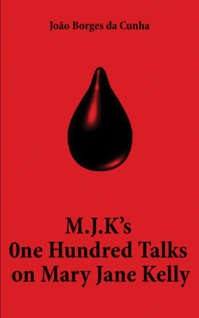 Binding: Paperback
Description: Select Guide Rating
Title: M. J. K's One Hundred Talks On Mary Jane Kelly
Author(s): Da Cunha Joao Borges
Publisher: Austin Macauley Publishers
Barcode: 9781398421615
Pages: 116 Pages, 0
Publication Date: 5/31/2022
Category: Poetry